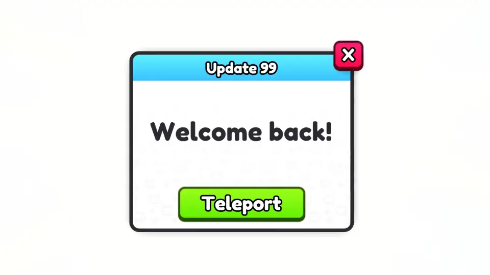 Update 99 Welcome back! screen and Teleport button shown in BIG Games’ video.